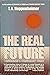 The Real Future: Tomorrow's Technology Today