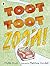 Toot Toot Zoom! by Phyllis Root (2011-07-07)