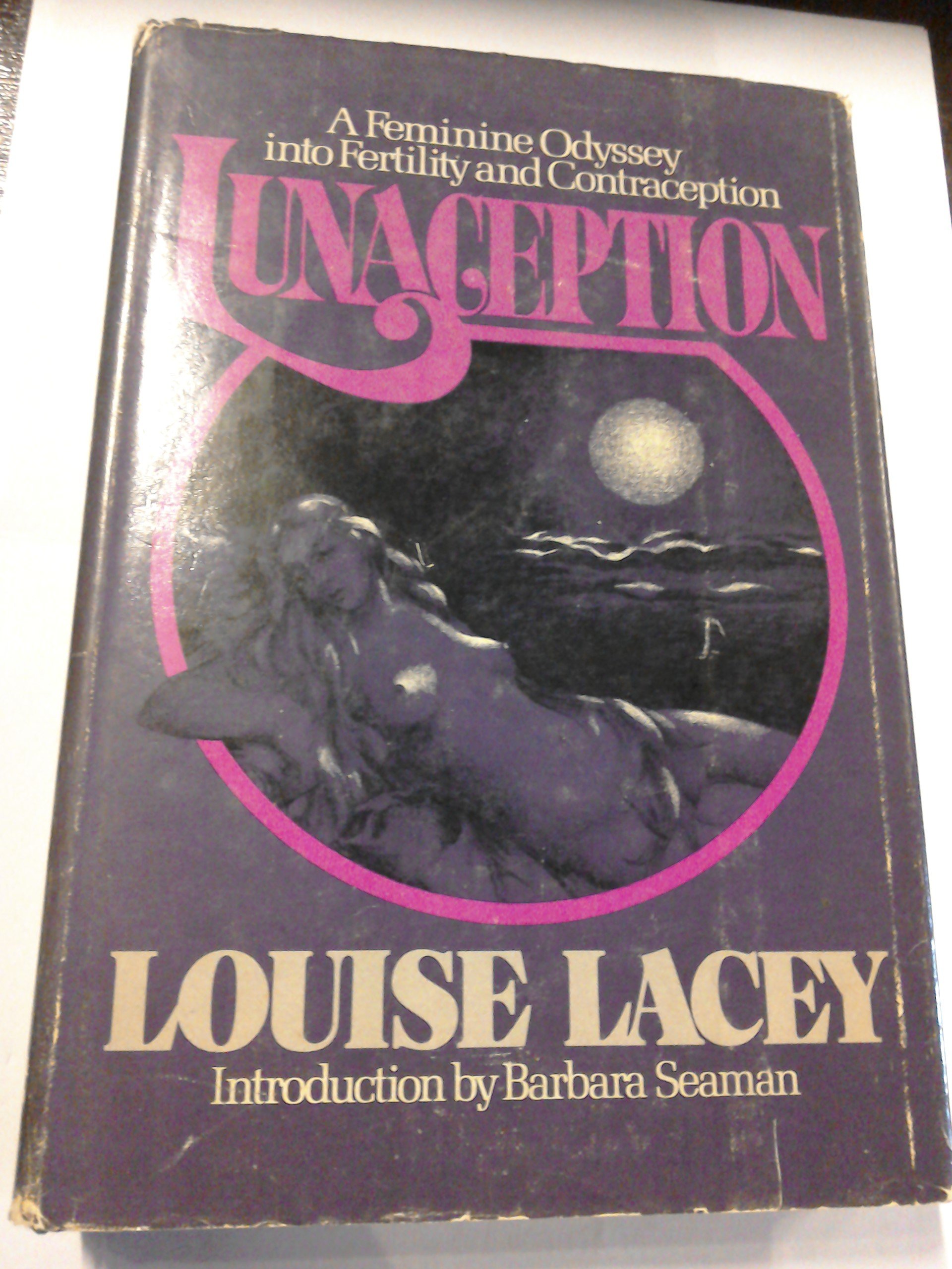 Lunaception: A Feminine Odyssey into Fertility and Contraception (Hardcover)