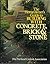 The Homeowners Guide to Building With Concrete, Brick and Stone