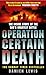 OPERATION CERTAIN DEATH by DAMIEN LEWIS (2005-05-03)