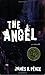 The Angel: A Novel by James H. Pence (2006-04-04)