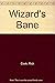 Wizard's Bane
