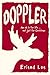 Doppler by Loe Erlend (2012) Hardcover by Erlend Loe