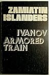 The Islanders; Armored Train 14-69