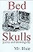 Bed Skulls: Poems and Drawings