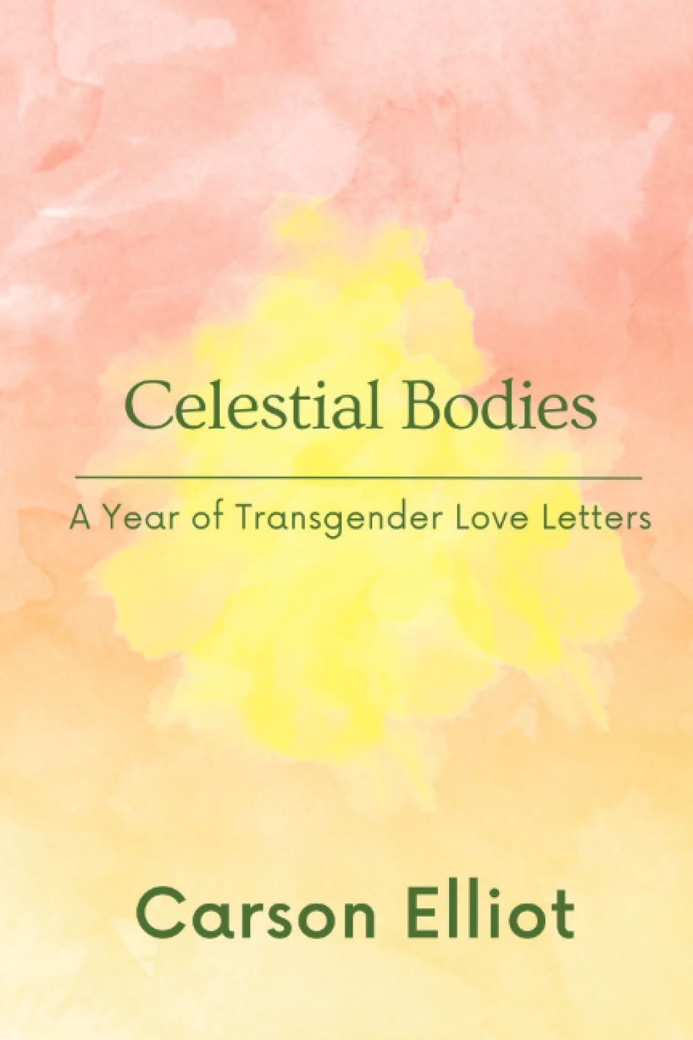Celestial Bodies: A Year of Transgender Love Letters (Paperback)