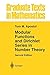 Modular Functions and Dirichlet Series in Number Theory (Graduate Texts in Mathematics) by Tom M. Apostol (2012-12-21)
