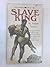 Slave king