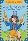 Junie B., First Grader: One-Man Band Junie B. Jones Series #22 by Denise Brunk