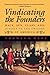 Vindicating the Founders: Race, Sex, Class, and Justice in the Origins of America by Thomas G. West (2000-11-28)