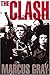 Gray, Marcus; Clash, The's The Clash: Return of the Last Gang in Town by Gray, Marcus; Clash, The published by Hal Leonard Corporation [Paperback] (2002)