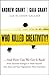 [Who Killed Creativity?: ...And How Do We Get It Back?] [By: Grant, Andrew] [June, 2012]