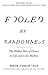Nassim Nicholas Taleb: Fooled by Randomness : The Hidden Role of Chance in Life and in the Markets (Paperback - Revised Ed.); 2005 Edition