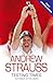 [Andrew Strauss: Testing Times - In Pursuit of the Ashes] [By: Strauss, Andrew] [July, 2010]