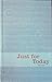 Just for Today: Daily Meditations for Recovering Addicts by Unknown(2015-10-18)