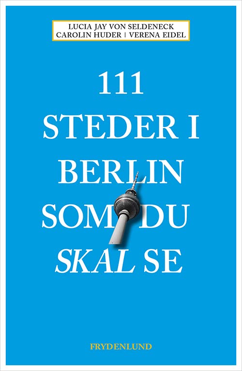 111 steder i Berlin som du skal se (Paperback)