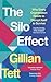 The Silo Effect: Why putting everything in its place isnt such a bright idea