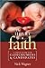 The Heart of Faith: A Field Guide for Catechumens and Candidates by Nick Wagner (2010-10-25)