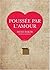 Pouss??e par l'amour by Hei...