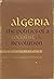 Algeria: The Politics of a ...