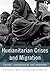Humanitarian Crises and Migration: Causes, Consequences and Responses (2014-04-16)