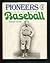 Pioneers of baseball