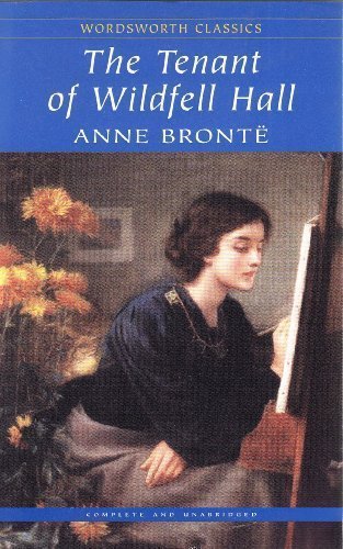 Tenant of Wildfell Hall (Wordsworth Classics) by Anne Bronte (1999) Paperback