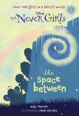 Never Girls #2 the Space Between[NEVER GIRLS #02 THE SPACE BETW][Paperback] (Paperback)