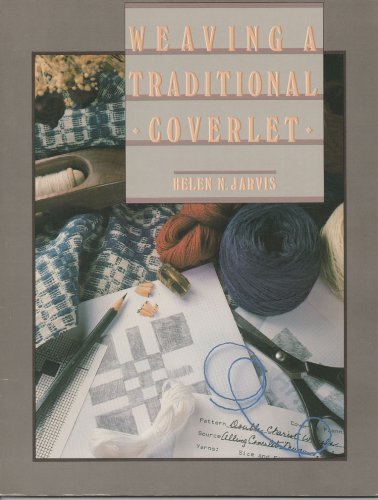 Weaving a Traditional Coverlet: A How-To-Book (Paperback)