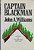 Captain Blackman by John A. Williams (1972-05-01)
