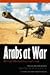 Arabs at War : Military Effectiveness, 1948-1991