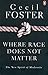 Where Race Does Not Matter by Cecil Foster (2005-01-21)
