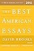 The Best American Essays by David  Brooks