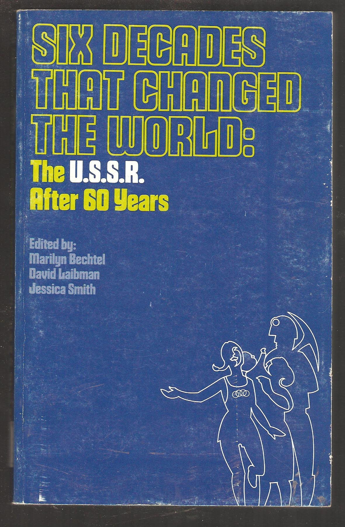 Six decades that changed the world: The USSR after 60 years (A New world review collection)