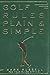 Golf Rules Plain & Simple by Mark Russell (1999-09-08)