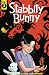 STABBITY BUNNY #3