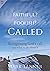Faithful? Foolish? Called: Recognising God's call and what to do about it