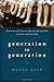 Generation to Generation: Practical and Creative Ideas for Raising Kids to Know and Love God by Wayne Rice (2010-03-01)