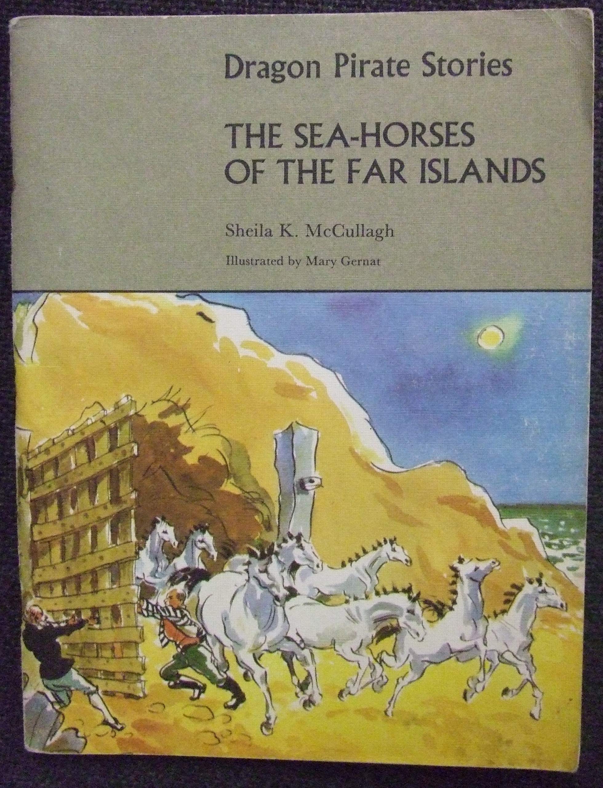 The Sea-Horses of the Far Islands (Dragon Pirate Stories D1)