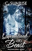 Quarantined with a Beast (True Mates #1)