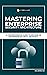 Mastering Enterprise Securi...
