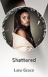 Shattered Shattered