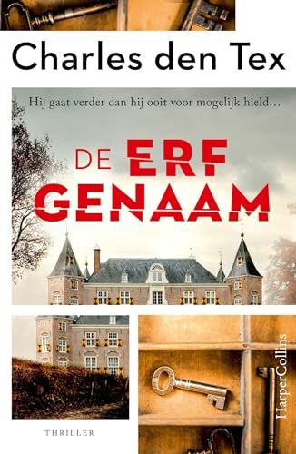 De erfgenaam: Hij gaat verder dan hij ooit voor mogelijk hield... (Dutch Edition)
