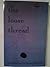 The Loose Thread: The Red Moon Anthology of English Language Haiku by Staff, the Red Moon Editorial (January 31, 2002) Paperback