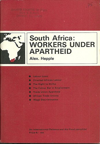 South Africa: workers under apartheid (An International Defence and Aid Fund pamphlet)