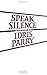 Speak Silence by Idris Parry (1989-02-01)