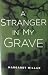 A Stranger in my Grave