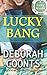 Lucky Bang by Deborah Coonts (July 30,2014)