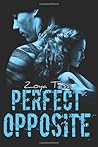Perfect Opposite by Zoya Tessi (2014-05-18) Perfect Opposite by Zoya Tessi (2014-05-18)